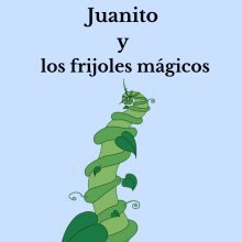 Juanito y los frijoles mágicos