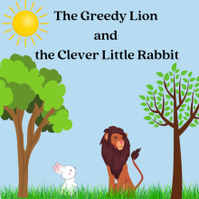 The Greedy Lion and the Clever Little Rabbit 