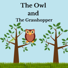 The Owl and the Grasshopper