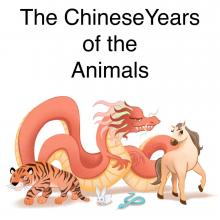 The Chinese Years of the Animals 