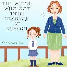 The Witch Who Got into Trouble at School