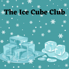 Ice cubes against a background of snow flakes with "The Ice Cube Club" written at the top.