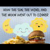 How the Sun, the Moon, and the Wind Went Out to Dinner