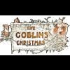 The Goblins' Christmas title set into an old fashioned frame with Santa and two goblins